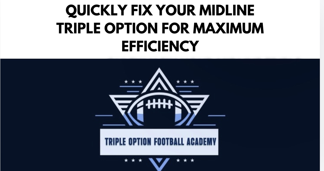 Quickly Fix Your Midline Triple Option for Maximum Efficiency