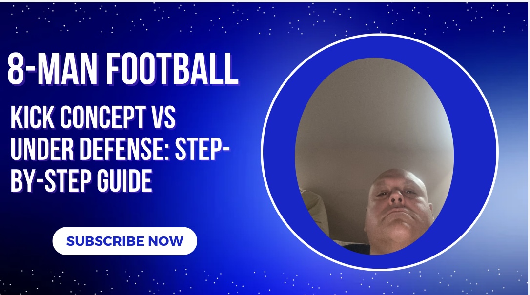 8-Man Football Kick Concept vs Under Defense: Step-by-Step Guide