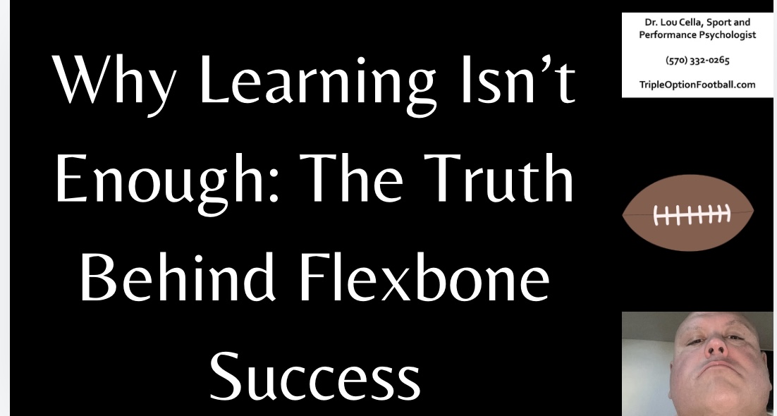 Why Learning Isn’t Enough: The Truth Behind Mastering the Flexbone Offense