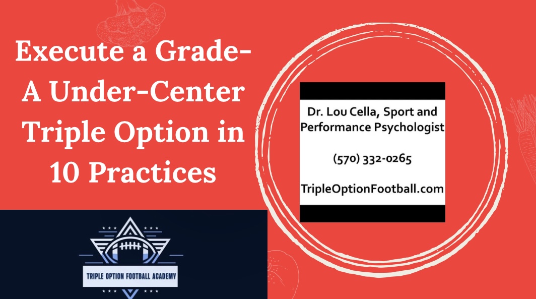 Execute a Grade-A Under-Center Triple Option in 10 Practices