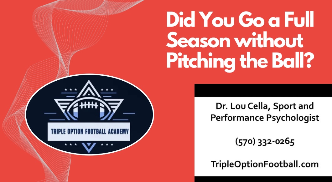 Did You Go a Full Football Season without Pitching the Ball?