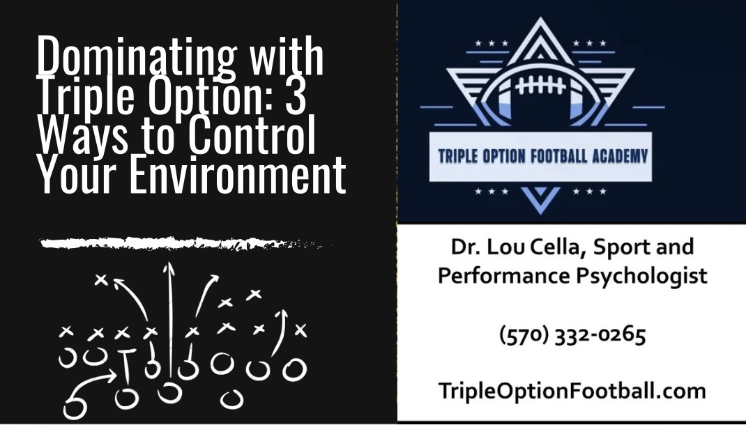 Dominating with Triple Option: 3 Ways to Control Your Environment