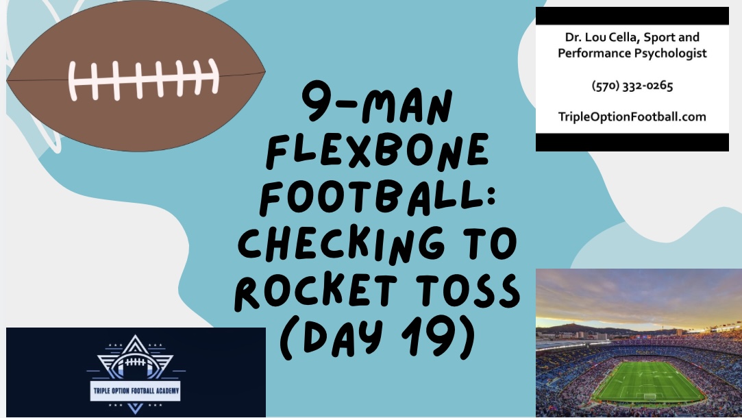 9-Man Flexbone Football: Checking to Rocket Toss (Day 19)