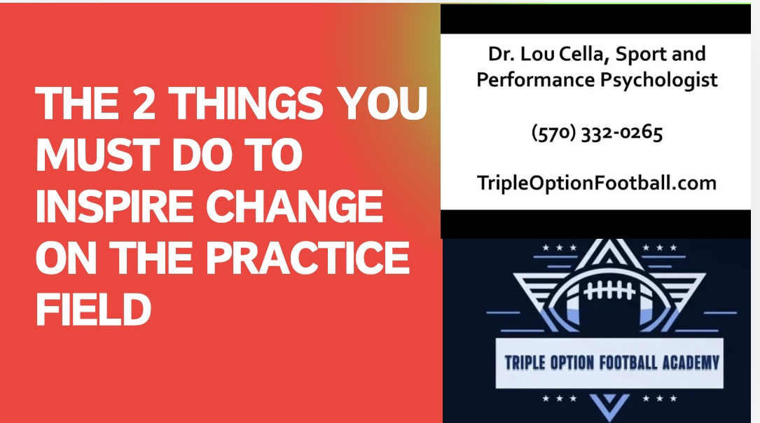 The 2 Things You Must Do to Inspire Change on the Practice Field