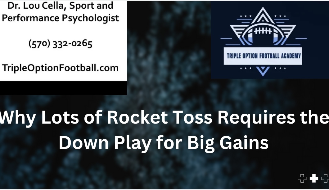 Lots of Rocket Toss Requires the Down Play for Big Gains