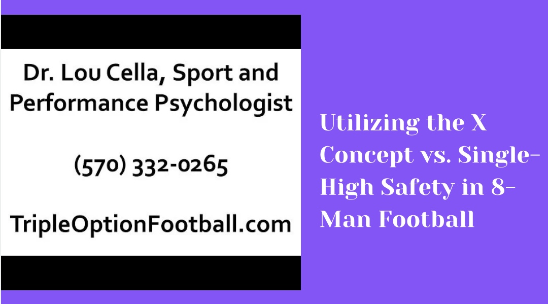 Utilizing the X Concept vs. Single-High Safety in 8-Man Football