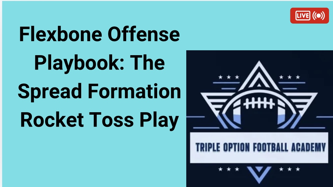 Flexbone Offense: Mastering the Spread Formation Rocket Toss Play