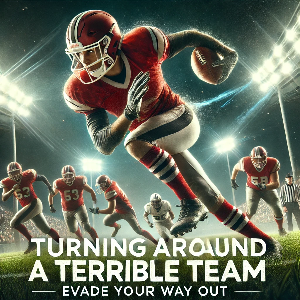 The Tough Task of Turning Around a Terrible Team: Evade Your Way Out