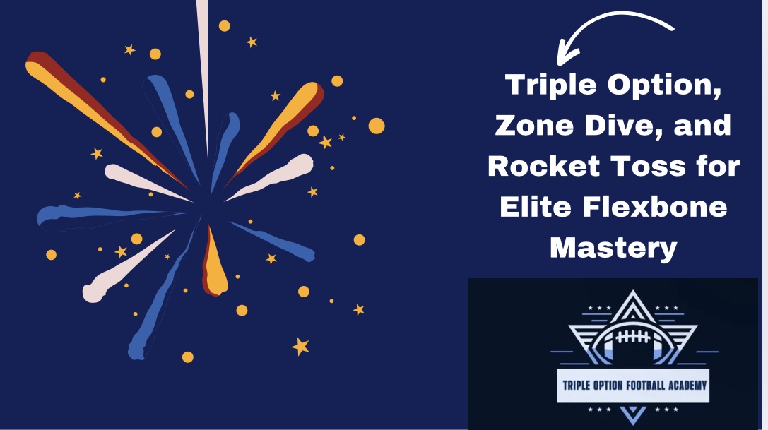 Elite Flexbone Mastery: Triple Option, Zone Dive, and Rocket Toss