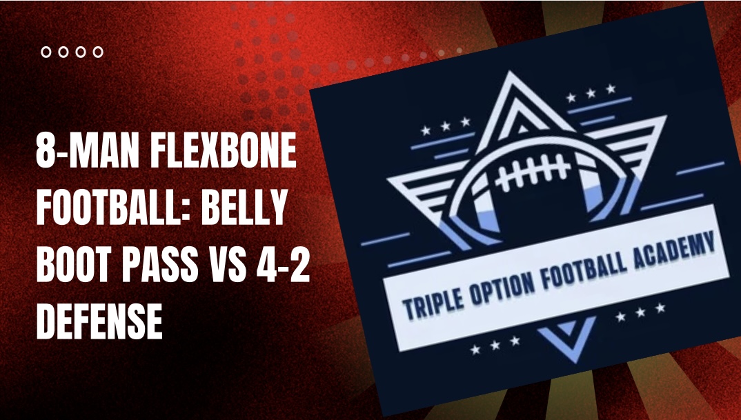 8-Man Flexbone Football: Belly Boot Pass vs 4-2 Defense