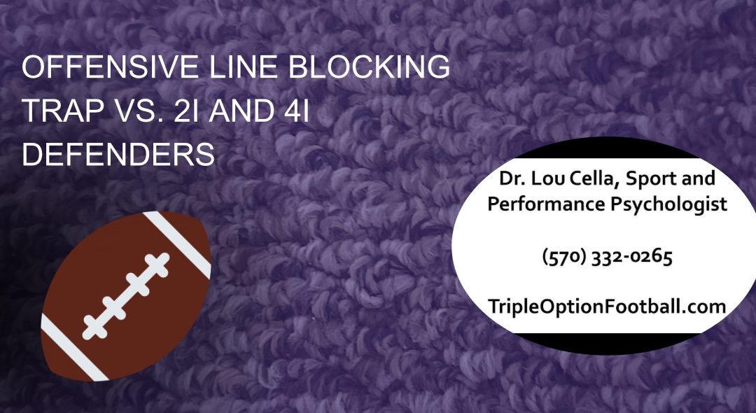 Offensive Line Blocking Trap vs. 2i and 4i Defenders