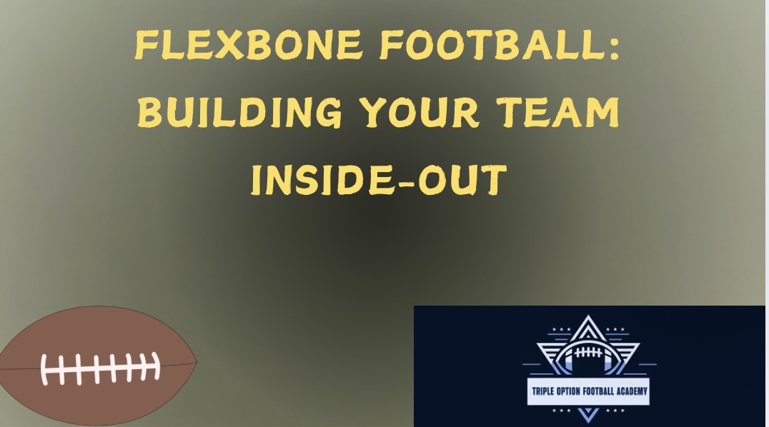 Flexbone Football: Building Your Team Inside-Out