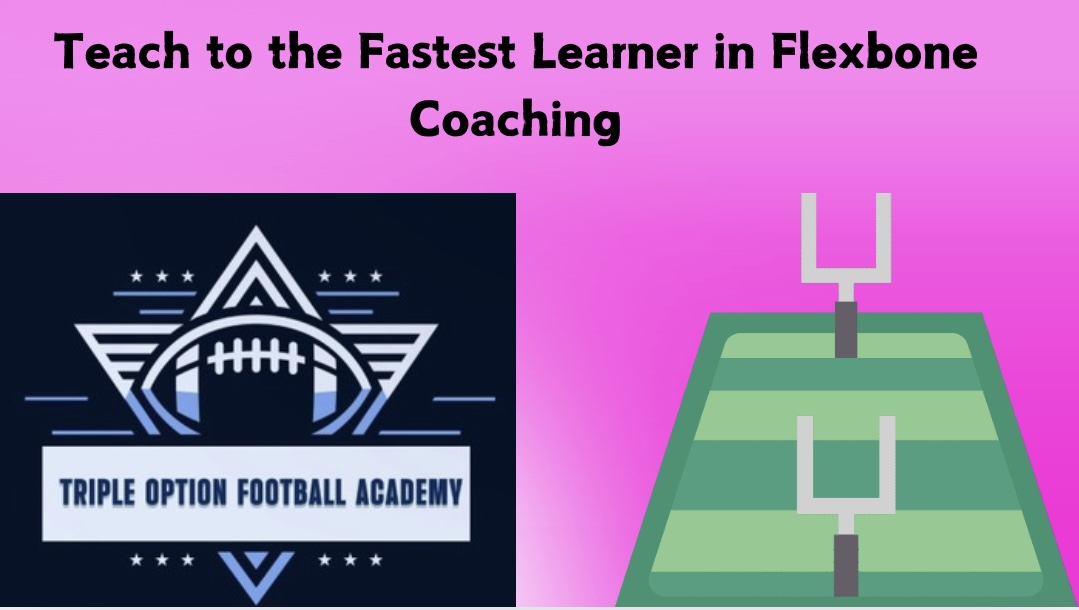 Teach to the Fastest Learner in Flexbone Coaching