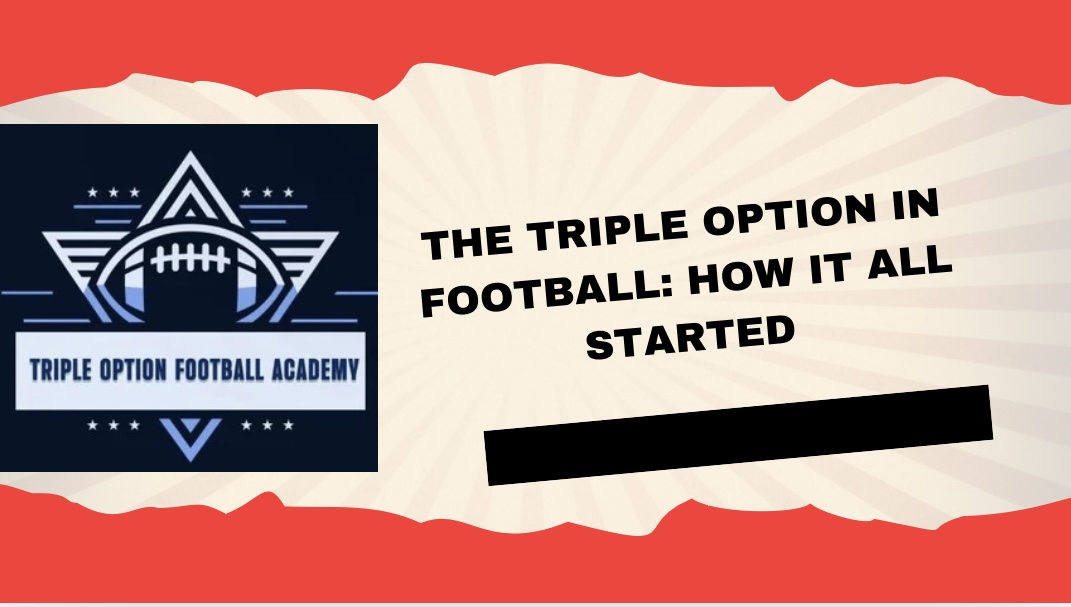 The Triple Option in Football: How It All Started