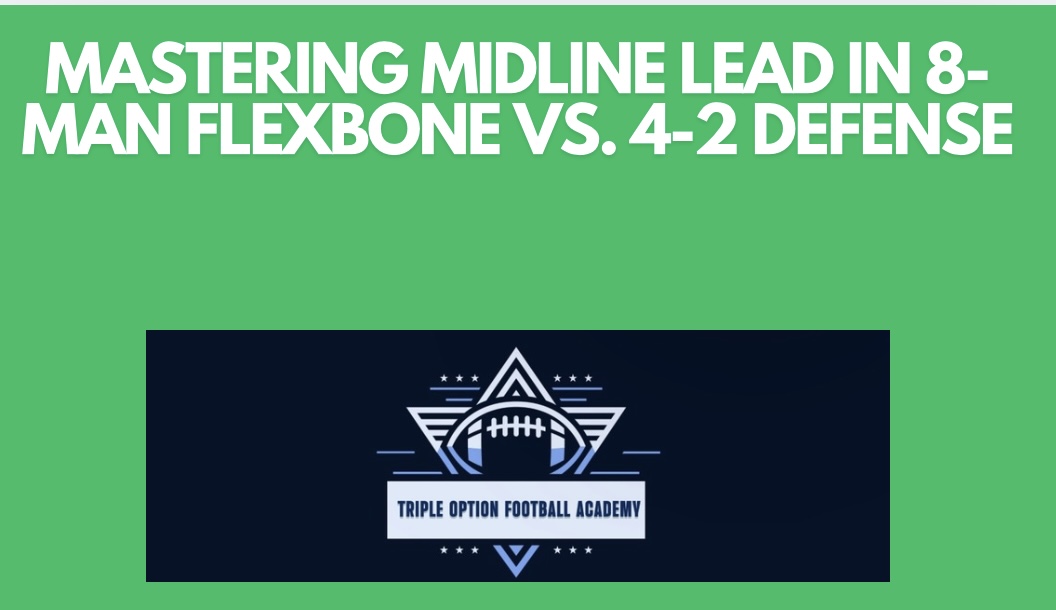 Mastering Midline Lead in 8-Man Flexbone vs. 4-2 Defense