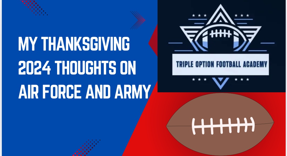 My Thanksgiving 2024 Thoughts on Air Force and Army