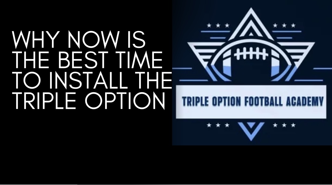 Why Now Is the Best Time to Install the Triple Option