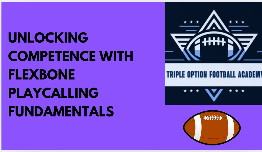 Unlocking COMPETENCE with Flexbone Playcalling Fundamentals