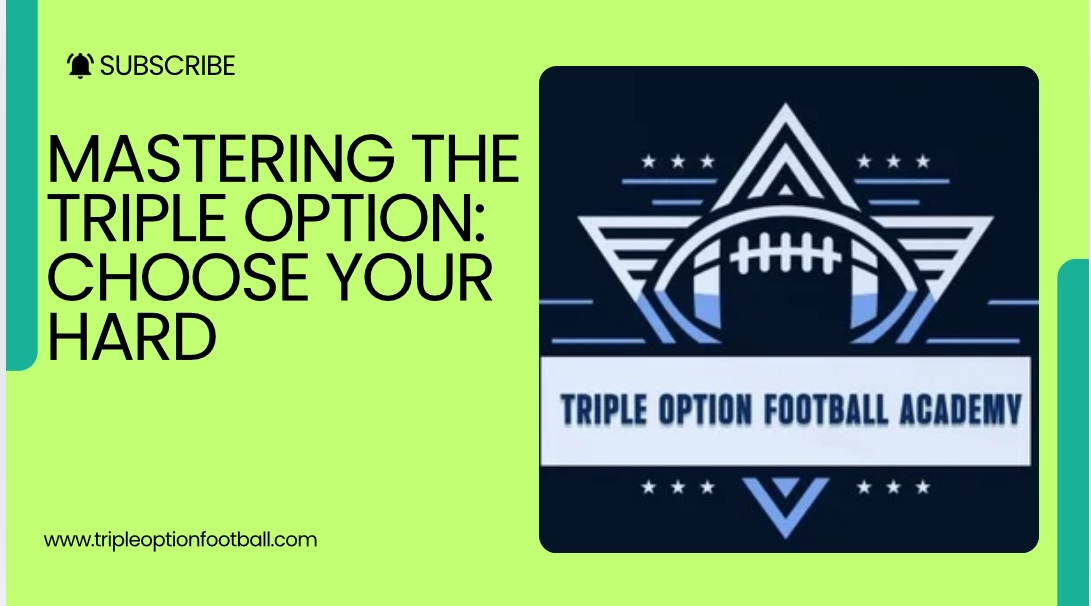 Mastering the Triple Option: Choose Your Hard