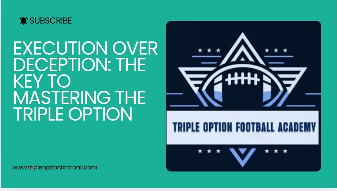 Execution Over Deception: The Key to Mastering the Triple Option