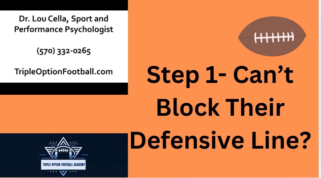 Step 1- When You Can’t Block Their Defensive Line