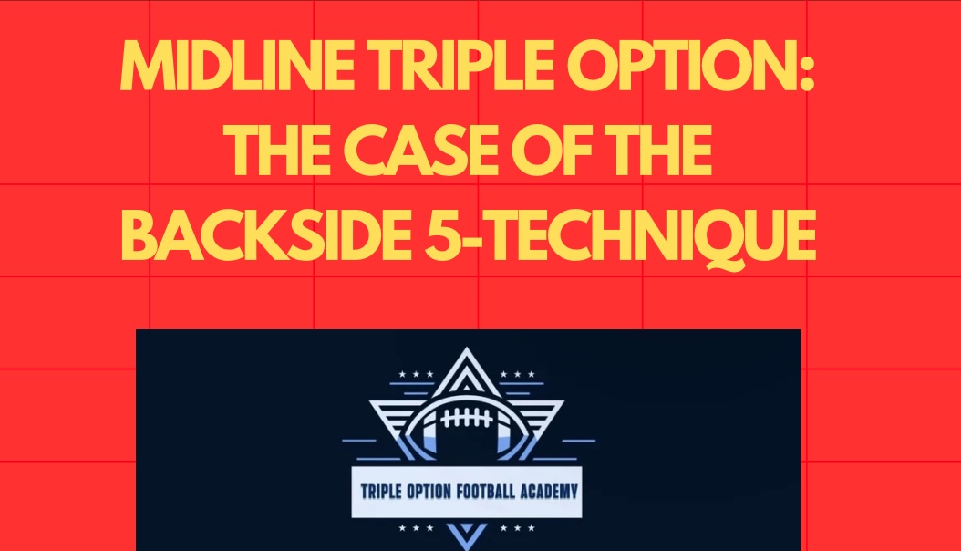 Midline Triple Option: The Case of the Backside 5-Technique