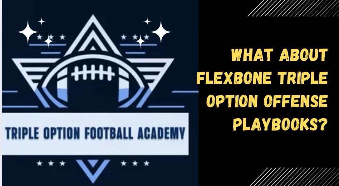 What About Flexbone Triple Option Offense Playbooks?