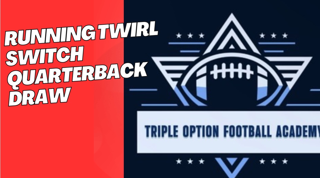 Running Twirl Switch Quarterback Draw