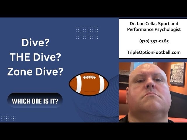 Dive? THE Dive? Zone Dive? Fullback Dive? Which One is it?