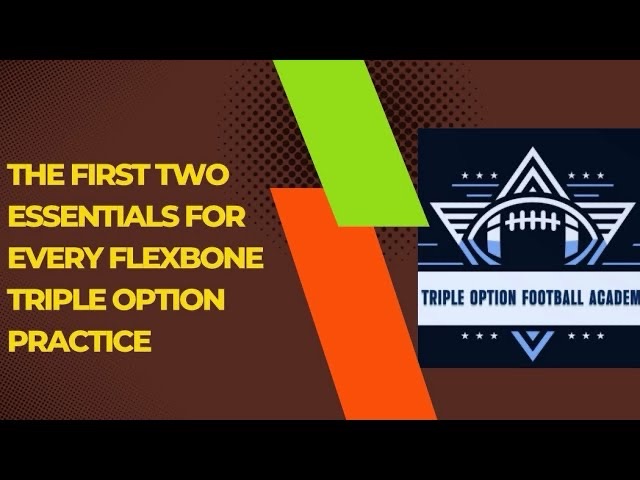 The First Two Essentials for Every Flexbone Triple Option Offensive Practice