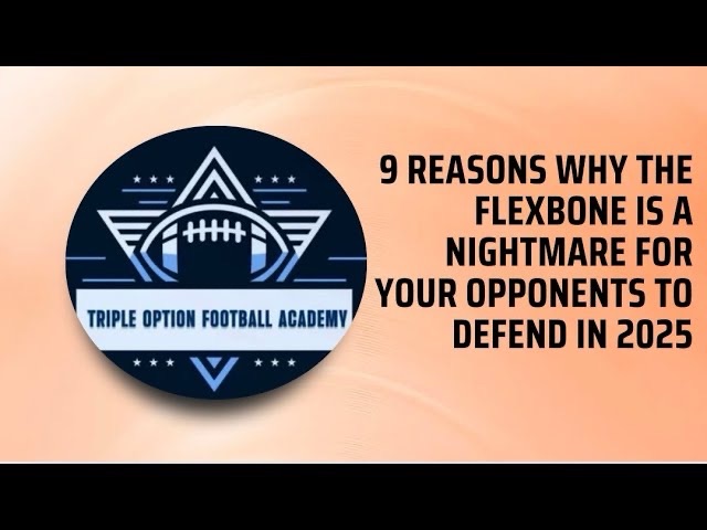 9 Reasons Why the Flexbone Offense is a Nightmare for Your Opponents to Defend in 2025