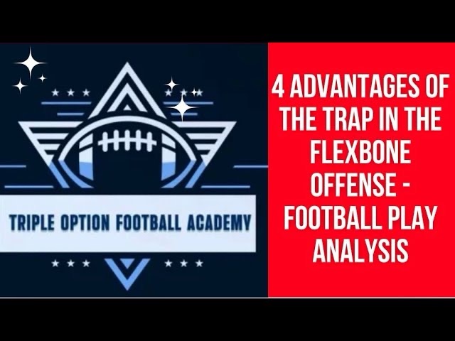 4 Advantages of the Trap in the Flexbone Triple Option Offense