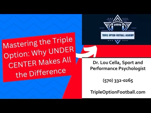 Mastering the Triple Option: Why Staying UNDER CENTER Makes All the Difference