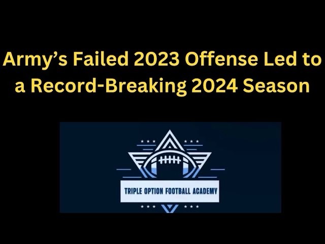 How Army’s Failed 2023 Spread Offense Led to a Record-Breaking 2024 Season