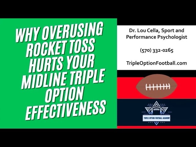 Too Much Rocket Toss Leads to a INEFFECTIVE Midline Triple Option and Here is Why