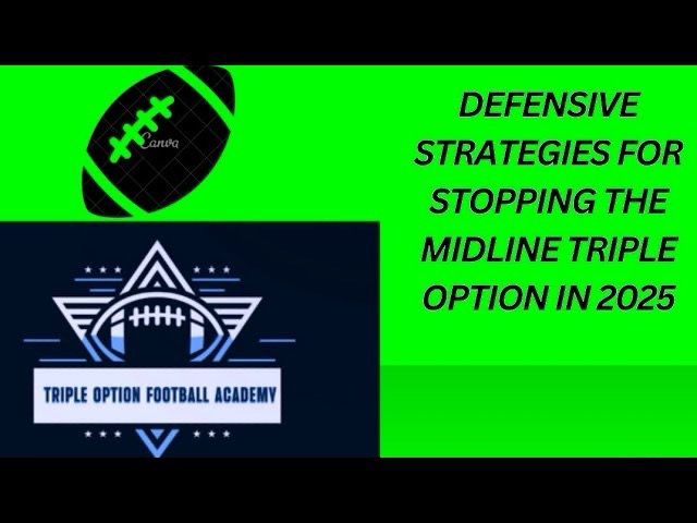 Defensive Strategies for Stopping Midline Triple Option in 2025