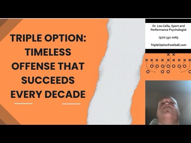 Why the Triple Option Offense is a Time-Tested Offense That Succeeds in EVERY DECADE