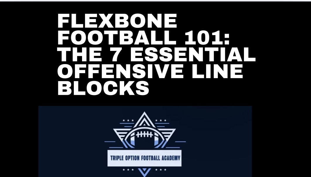 Flexbone Football 101: The 7 Blocks of Granite