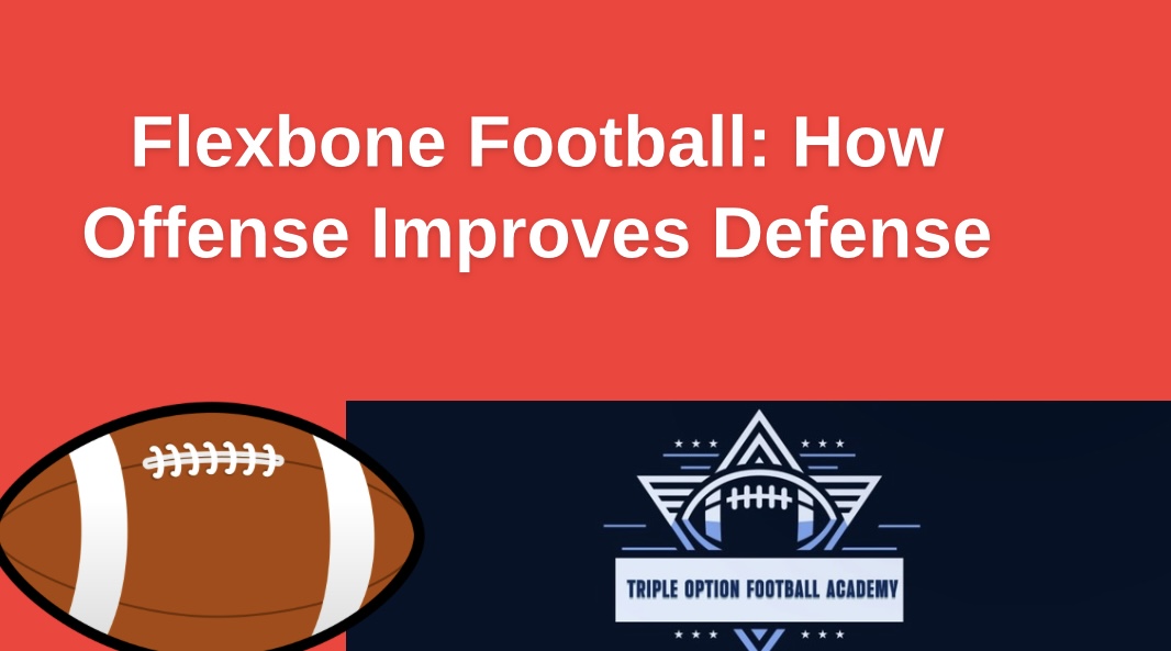 Flexbone Football: How Offense Improves Defense