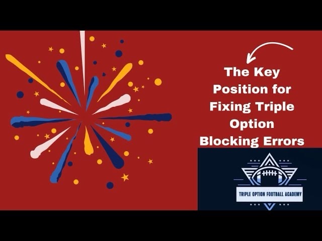 The Key Position for Fixing Flexbone Triple Option Offense Blocking Errors