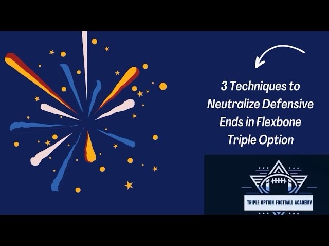 3 Techniques to Neutralize Defensive Ends in the Flexbone Triple Option