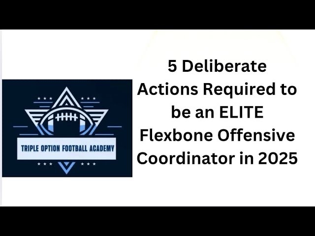 5 Actions Required to be an ELITE Flexbone Offensive Coordinator in 2025