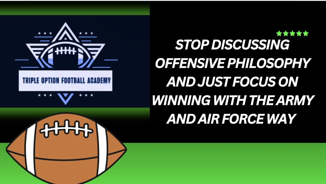 Stop Discussing Offensive Philosophy and Just Focus on WINNING With the Army and Air Force Way