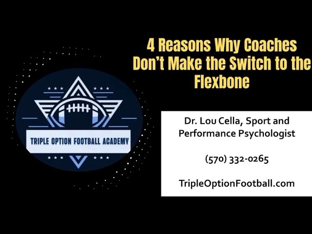 4 Reasons Why Coaches Don’t Make the Switch to the Flexbone and Triple Option