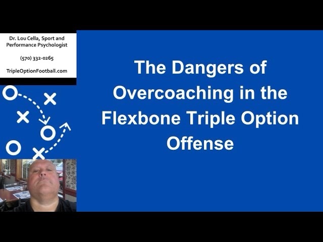 The Dangers of Overcoaching in the Flexbone