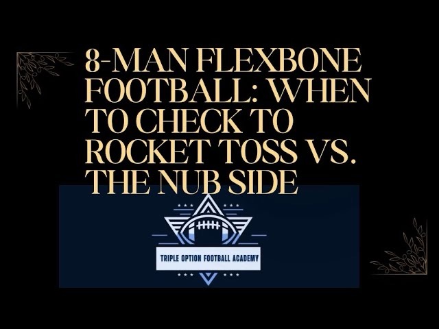 8-Man Flexbone Football: Checking to Rocket Toss