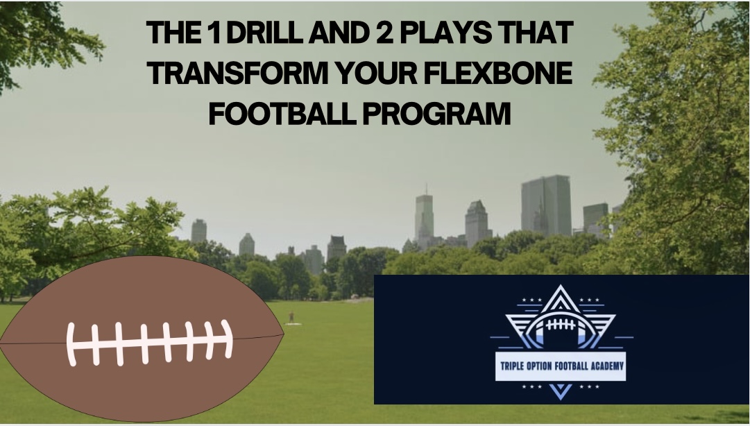 The 1 Drill and 2 Plays That Transform Your Flexbone Football Program