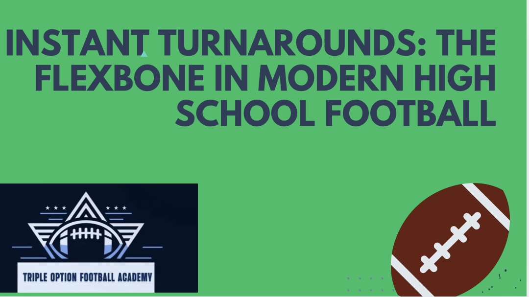 Instant Turnarounds: The Flexbone in Modern High School Football