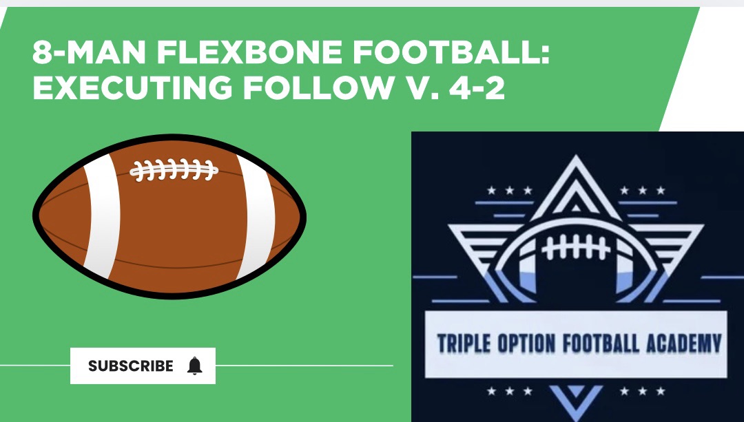 8-Man Flexbone Football: Executing Follow v. 4-2