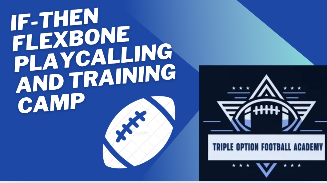 If-Then Flexbone Playcalling and Training Camp